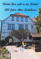 "Gockel Gero geht in die Schule" - 200 Jahre Altes Schulhaus