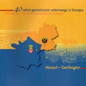 Vesoul - Gerlingen: 40 Jahre gemeinsam unterwegs in Europa Vesoul - Gerlingen: 40 Jahre gemeinsam unterwegs in Europa